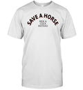Save A Horse Ride A Cock Instead Unisex T-Shirt