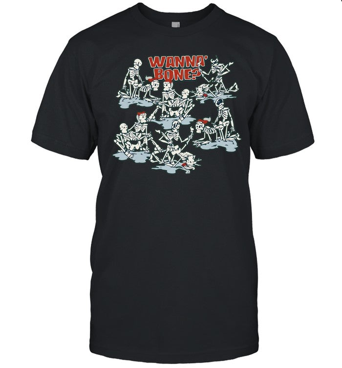 Skeletons Humor Wanna Bone Sexual Innuendo Unisex T-Shirt