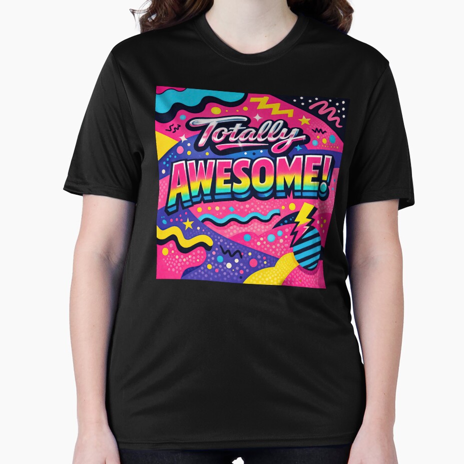 Totally Awesome – Retro 80s Energy by ForeverPrintsOK