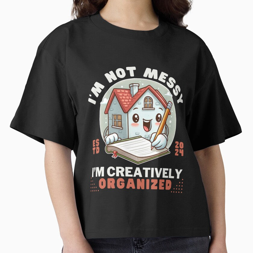 I'm not messy, I'm creatively organized by Peerless-Prime