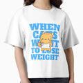 When cats want to lose weight tshirt by Eugenie974