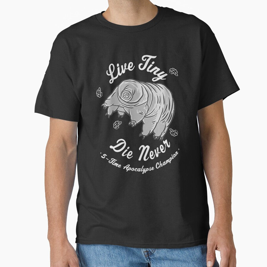 Cool Science T Shirts-Water Bear Tardigrade Live Tiny Die Never Gift for Women Men by Anna0908