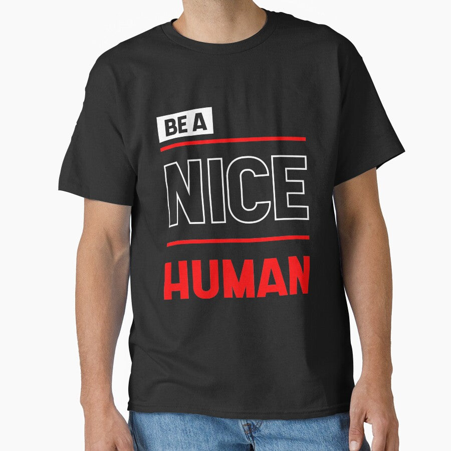 Be a Nice Human - Inspirational quote by DiogoCalheiros