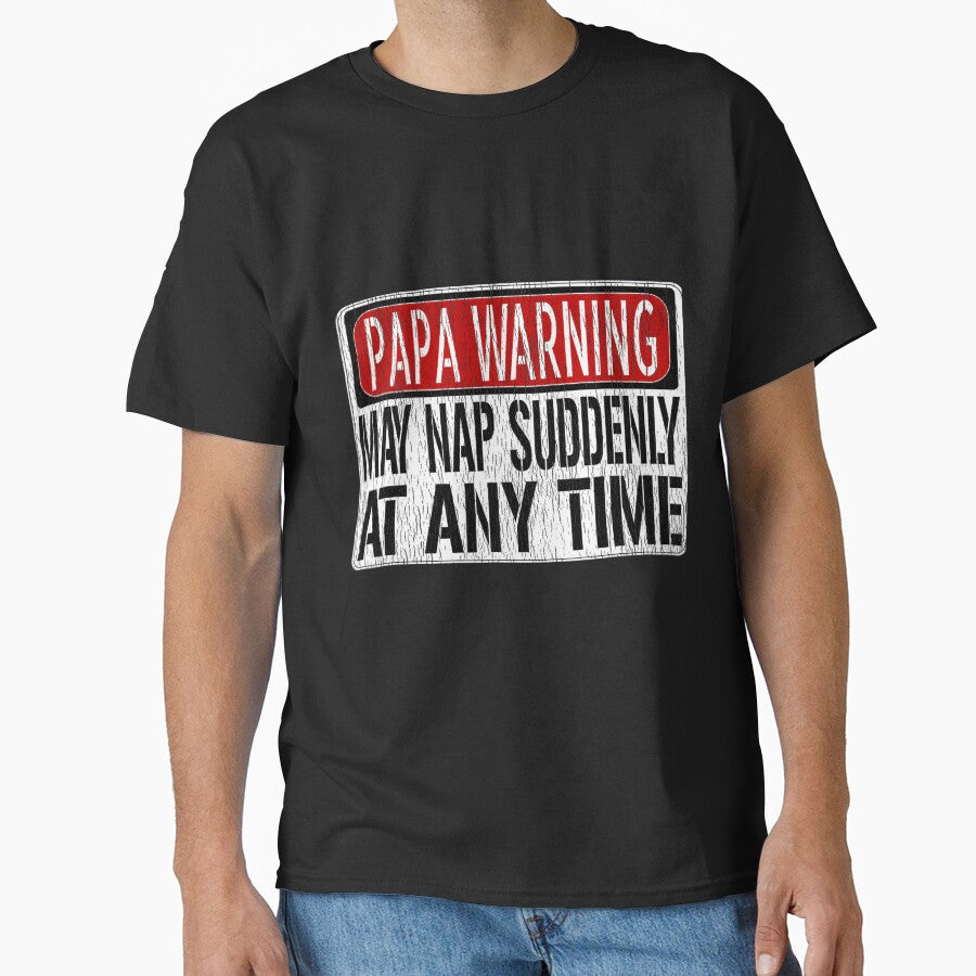 s Funny Papa Warning Sign - May Nap Suddenly At Any Time Short Sleeve by wmtdcezy2