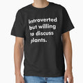 Introverted but willing to discuss plants by Fiends