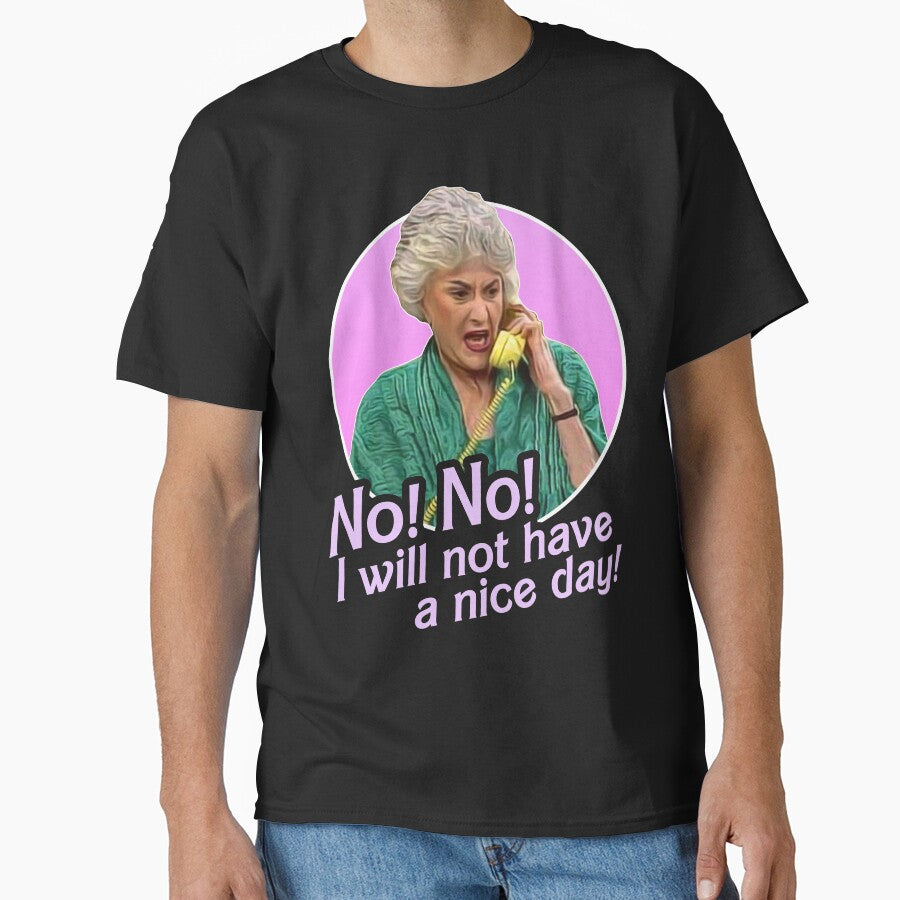 Dorothy Zbornak No I Will Not Have a Nice Day! by acquiesce13