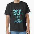 80s Kid and Still Rocking by CLPDesignLab