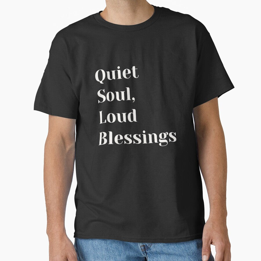 Quiet Soul, Loud Blessings – Minimal Spiritual Tee by Med-th-ewolf