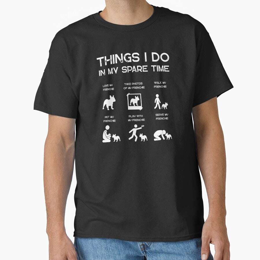 Funny Frenchie Design – Things I Do In My Spare Time | French Bulldog Lover Gift by SummDesignCo