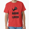 FUNNY CAT-MEOW LOVER by Tee-Haven-Arts