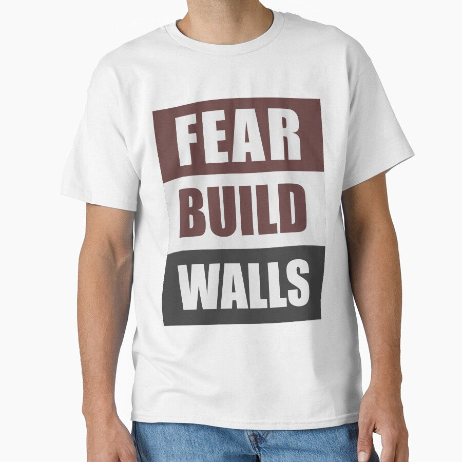 Fear Build Walls by 9N20