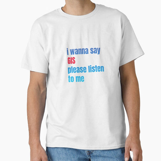 i wanna say GIS please listen to me, sticker, funny sticker, by kerimbayram