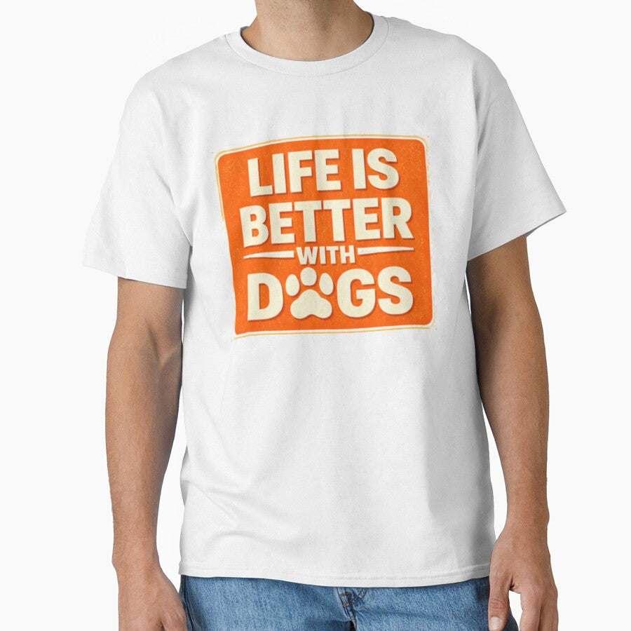 Life Is Better With Dogs Funny Dog Lover Shirt by Shirleygalaxy