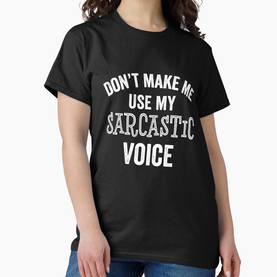 Sarcastic Voice Funny Sarcasm Humor Joke Teen Parent Teacher Gift by carlhunt99