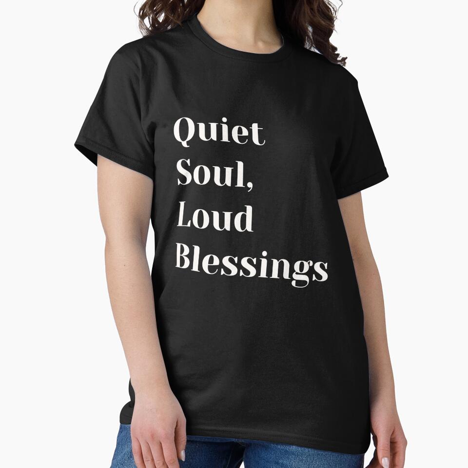 Quiet Soul, Loud Blessings – Minimal Spiritual Tee by Med-th-ewolf