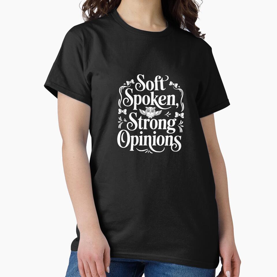 Soft Spoken Strong Opinions by theartfulaspie