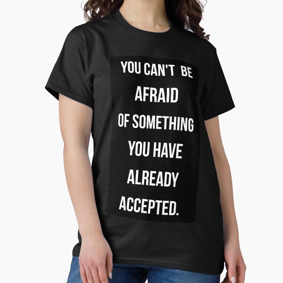 You Can’t Be Afraid – Minimalist Motivational Quote Shirt | Bold Typography Black Aesthetic by sumodesign