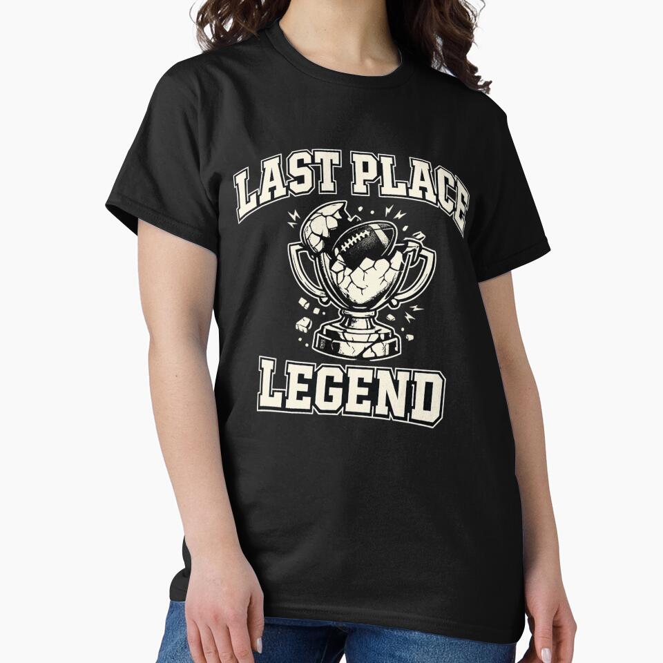 Last Place Legend Fantasy Football Shirt Funny Sacko Trophy League Loser Toilet Bowl Punishment Tee by Grayson809