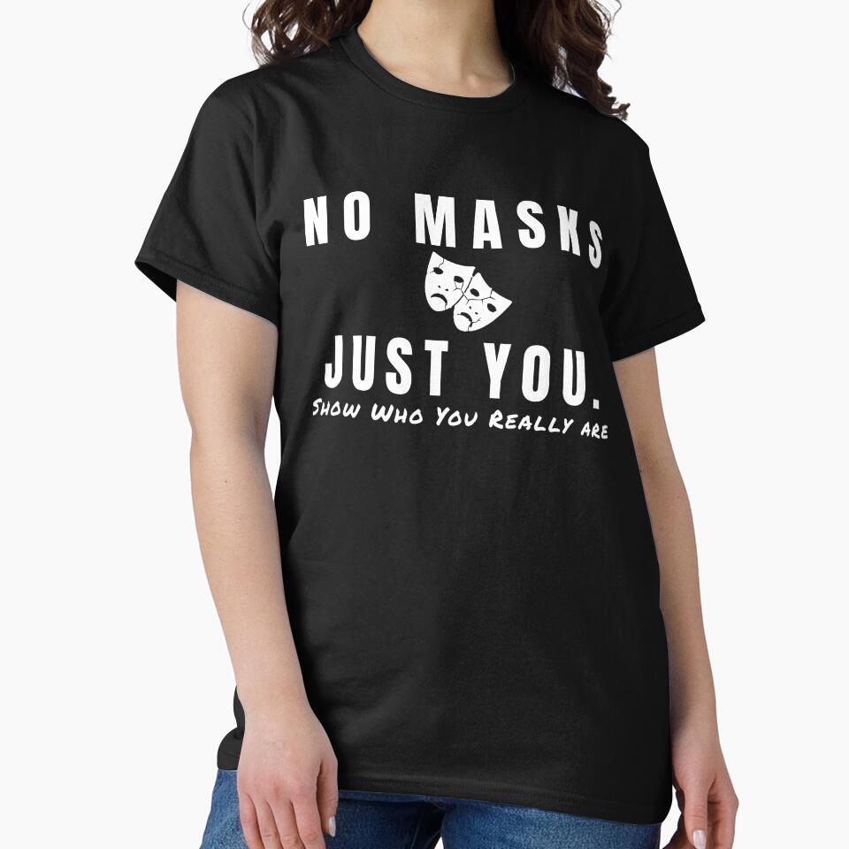 NO MASKS JUST YOU - Show Who You Really Are by Anyshca