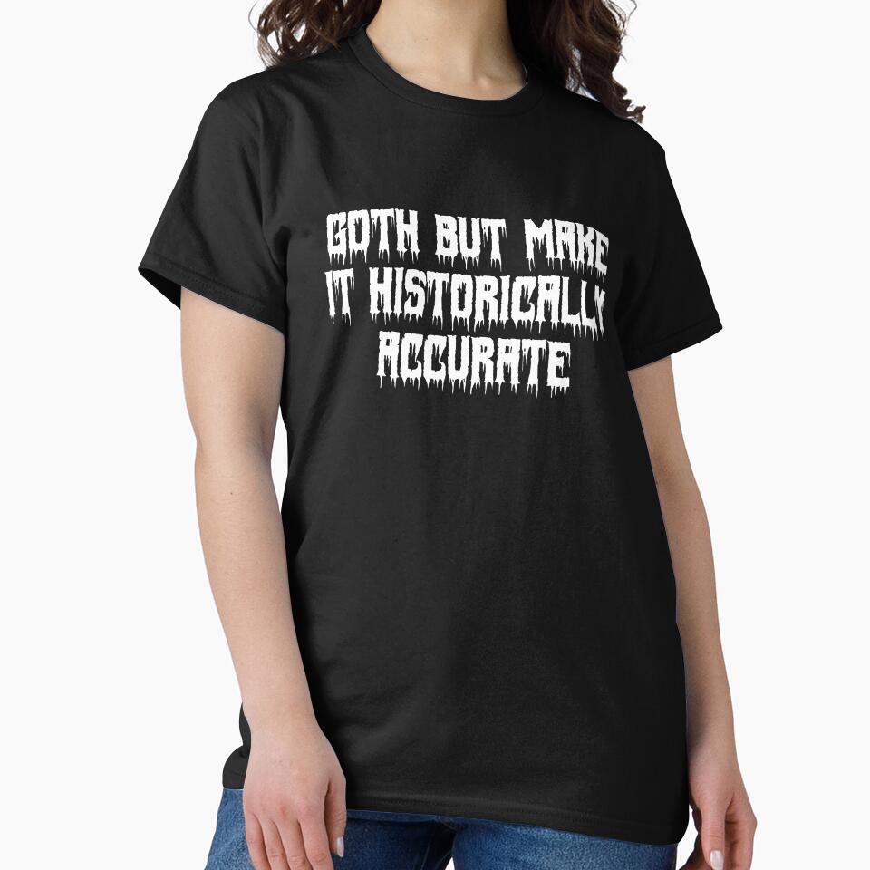 Goth but make it historically accurate by Ninjacatoff