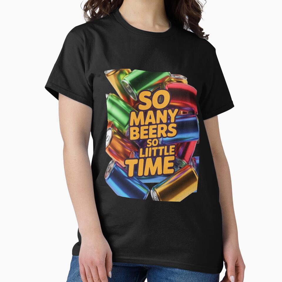 Funny Beer Drinker So many beers so little time by fantasticdesign