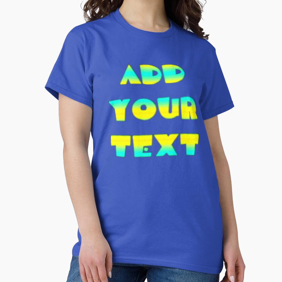 ADD YOUR TEXT CUSTOM T_Shirt 2 by Drawix