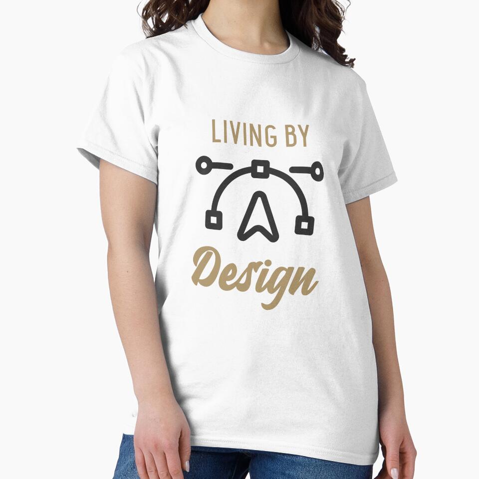 Living by Design Tee by MarsRoDesignCo