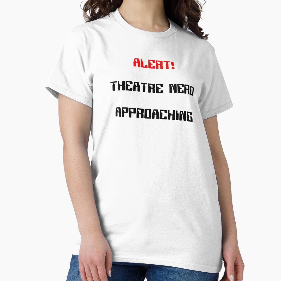 Alert! Theatre Nerd Approaching Gift by Stageystuff