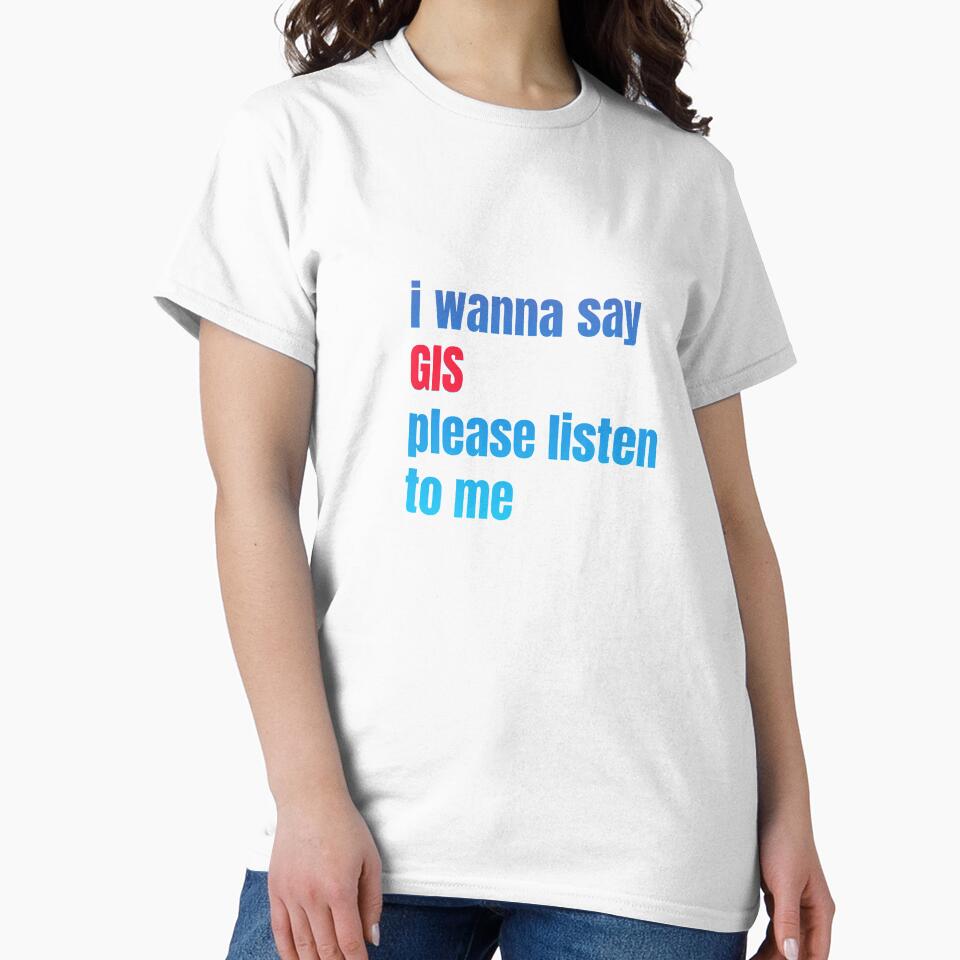i wanna say GIS please listen to me, sticker, funny sticker, by kerimbayram