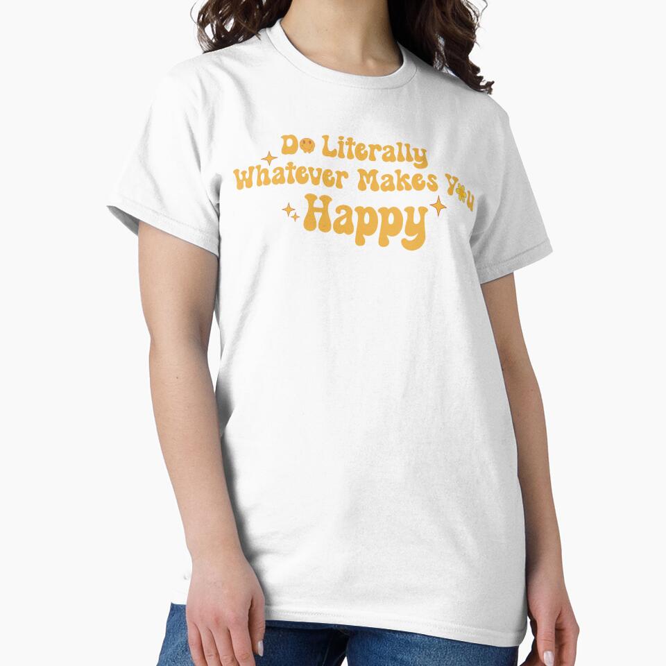 Do Literally Whatever Makes You Happy by KMIKBAL7