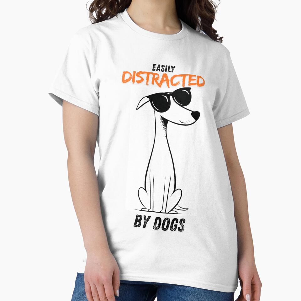 Funny Dog Lover Shirt – Easily Distracted by Dogs – Cute Dog Owner Gift, Dog Mom Shirt, Dog Dad Shirt by Azerod