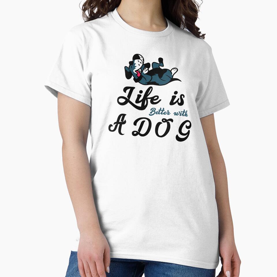 Dog Lover Shirt – Life Is Better With A Dog by GenesixDesign