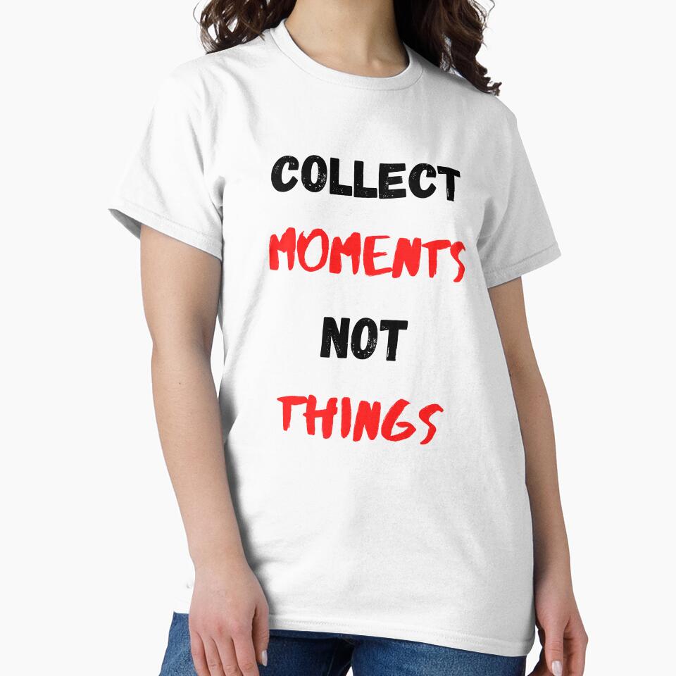Life Quote And Positive Quote Collect Moments Not Things by Salman Hino
