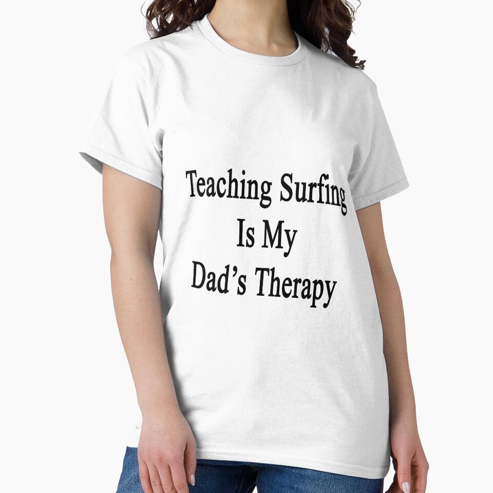 Teaching Surfing Is My Dad's Therapy by supernova23