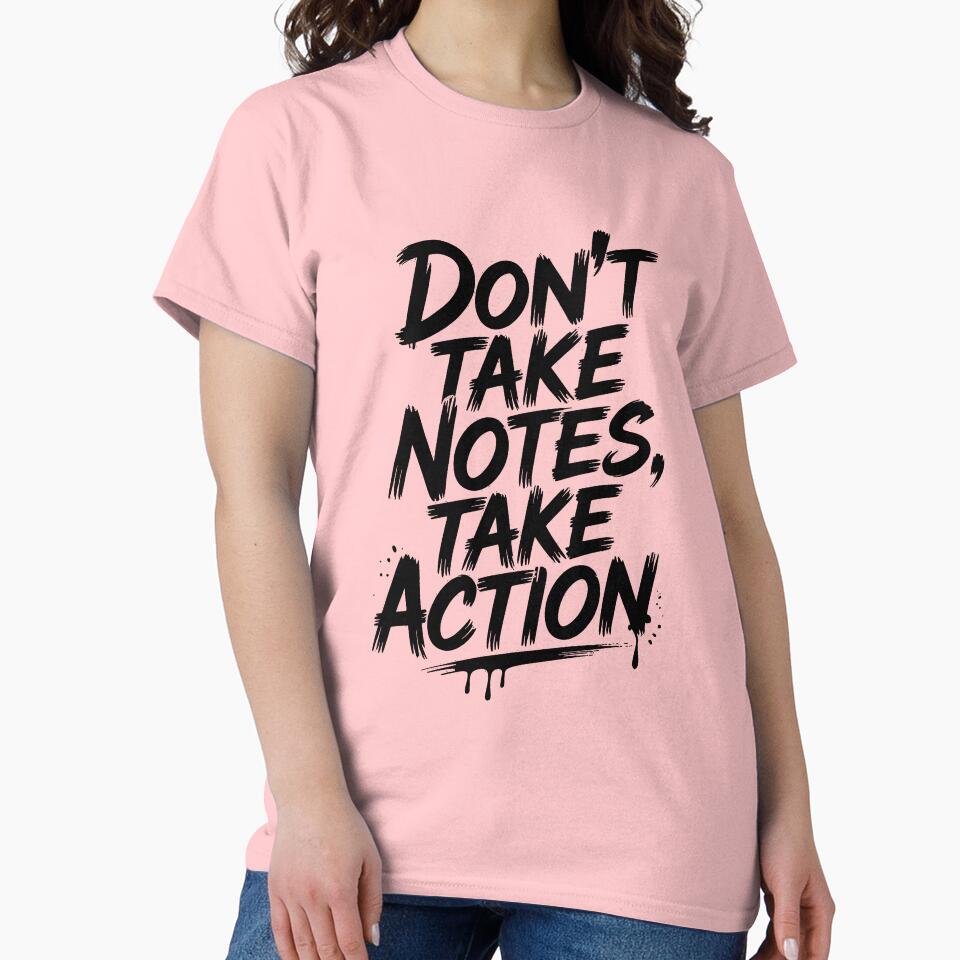 Motivational Quote - Don't Take Notes Take Action by AI-Innovators
