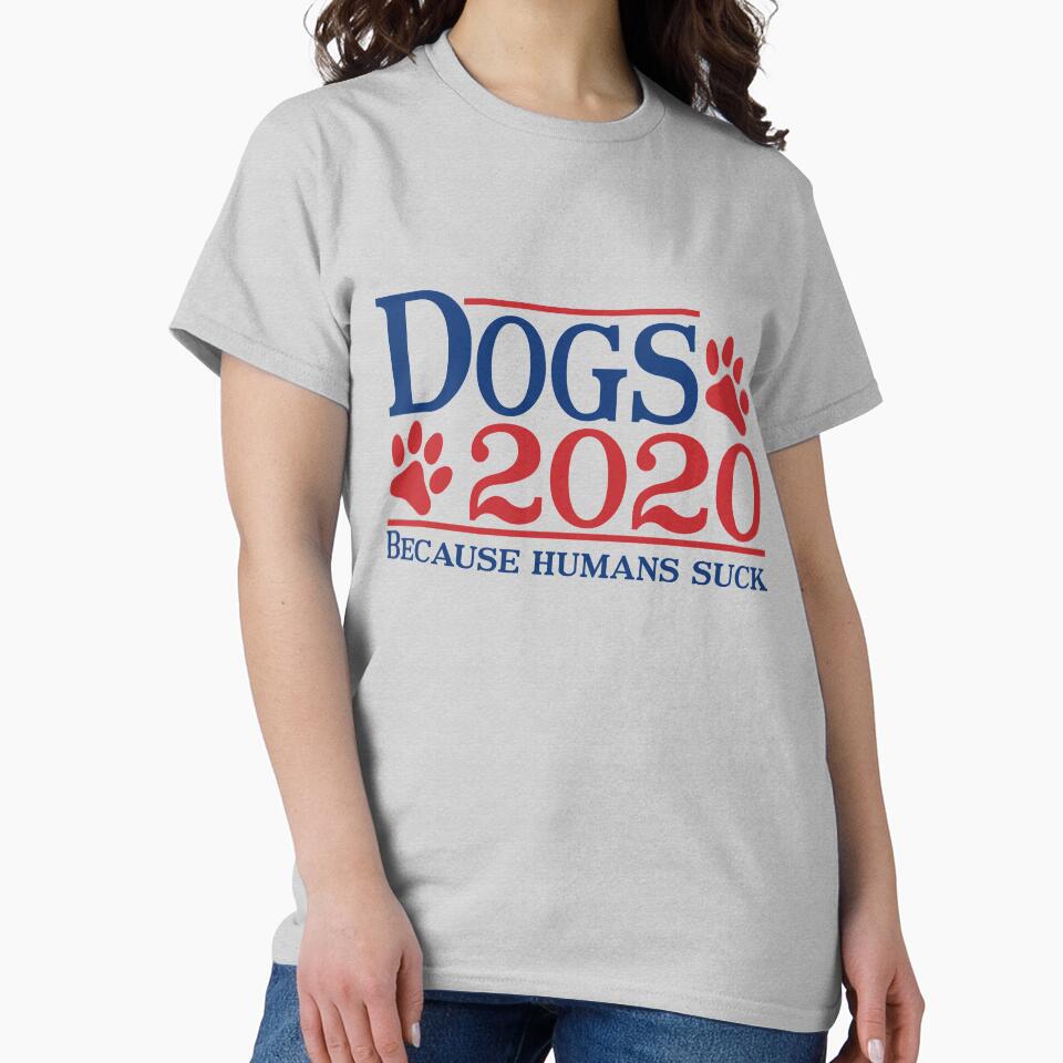 Dogs 2020 Because Humans Suck Funny Dog Lovers by T-DESIGNEDZ