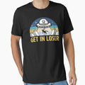 Get In Loser Funny Alien UFO by Tingsy