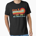 Gen X We Don't Care by xfortvnatx