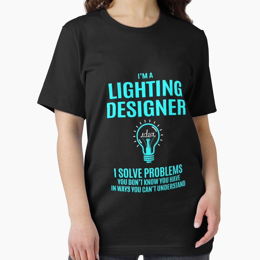 Lighting Designer T Shirt - I Solve Problems Gift Item Tee by hautalachante