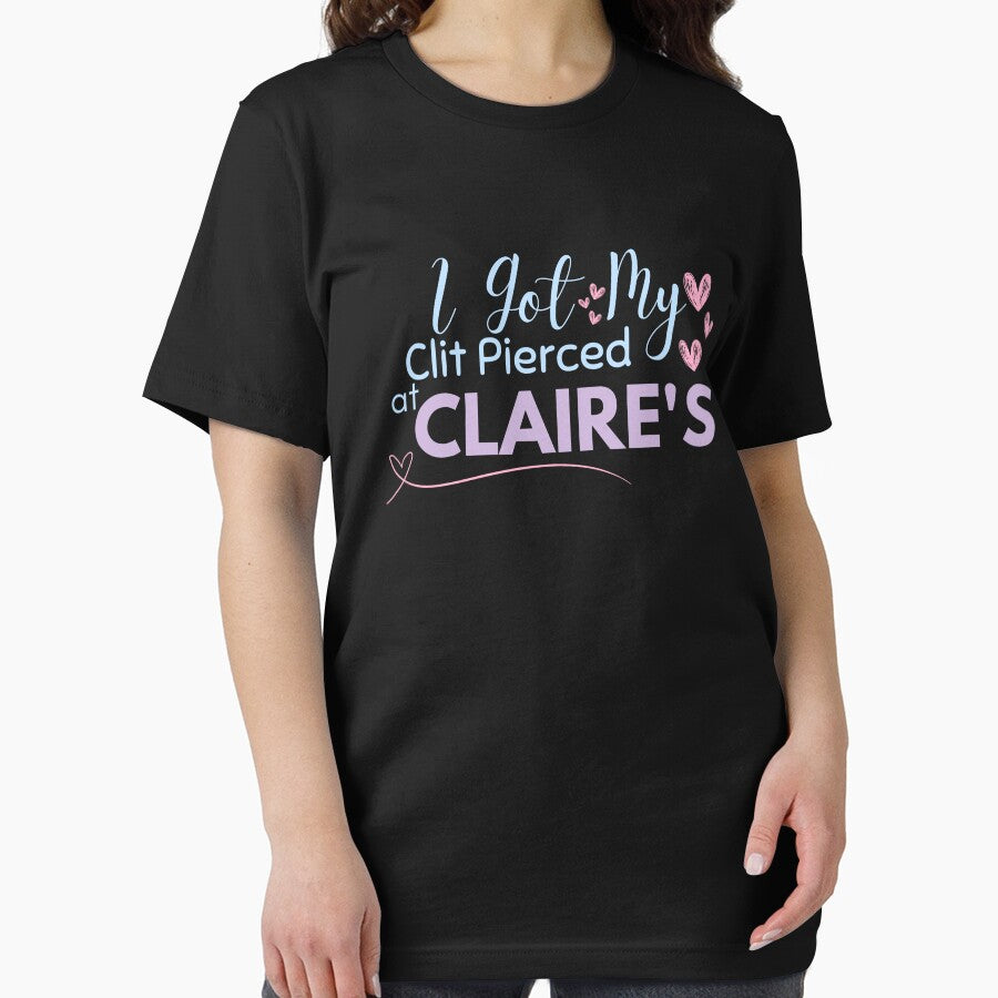 meme I Got My Clit Pierced At Claire's! quote Funny Gen Z Meme design, gag gift joke by LuxeGraphix