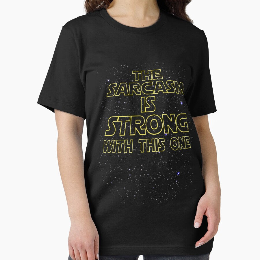 The Sarcasm Is Strong With This One Funny Saying Star Space Design by MichaelAndrewLo