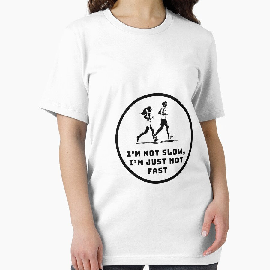 I’m not slow, I’m just not fast. by Create.Inspire. Repeat