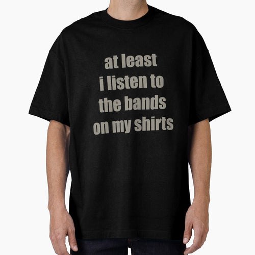 At Least I Listen to the Bands by SerpentSkyArts