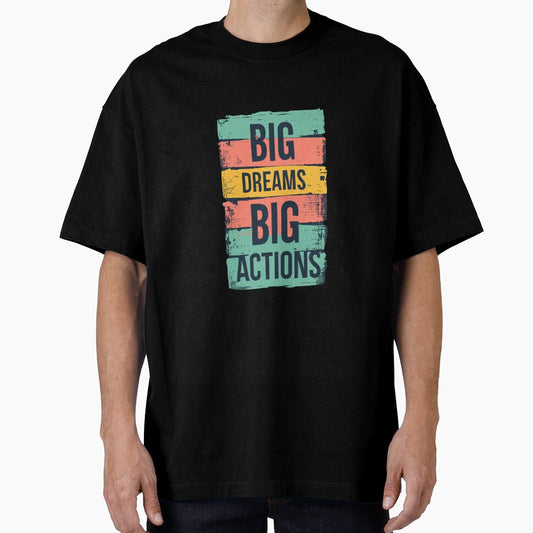 BIG DREAMS. BIG ACTIONS by MrDev