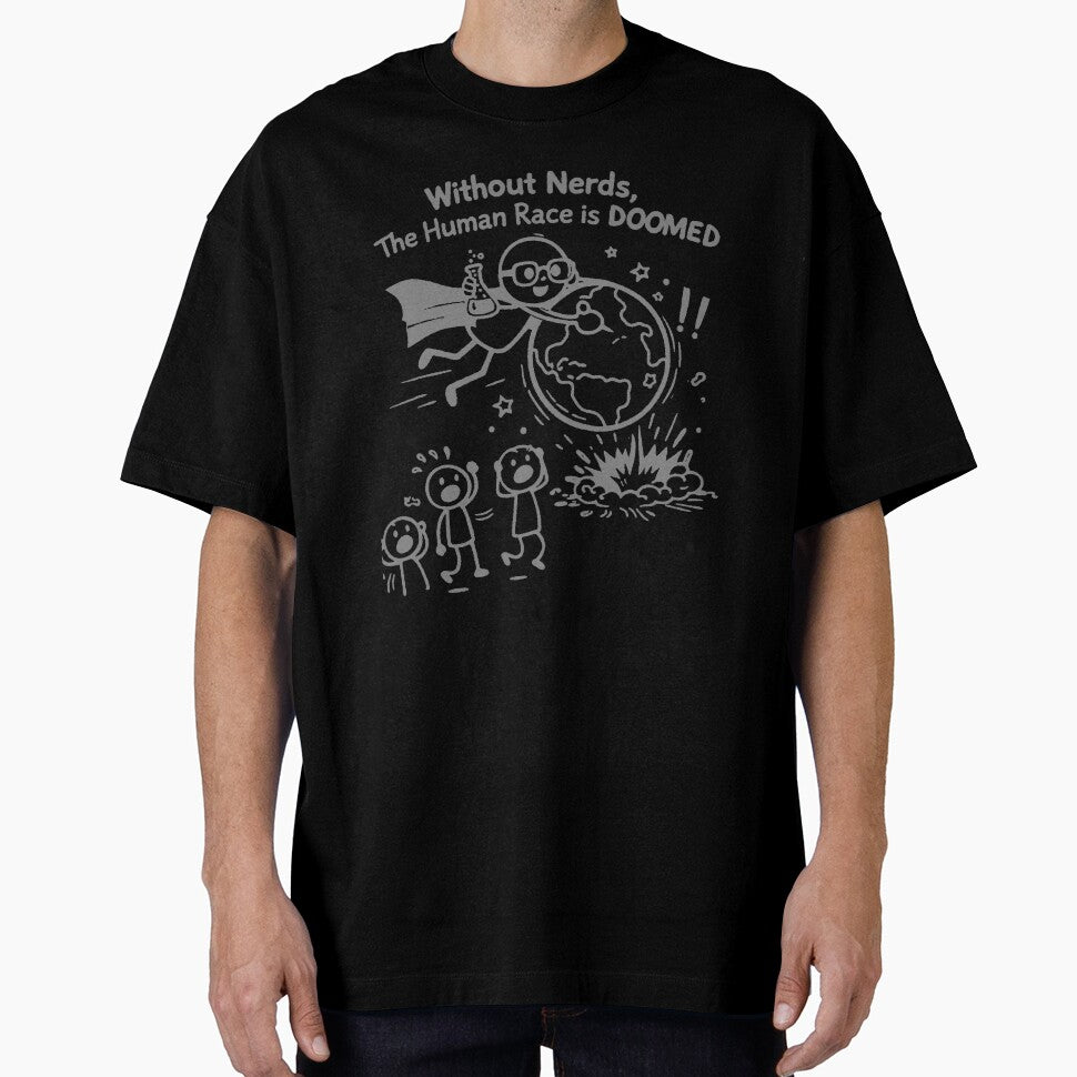 Without Nerds The Human Race Is Doomed Gray Stick Man by WithoutTheNerds