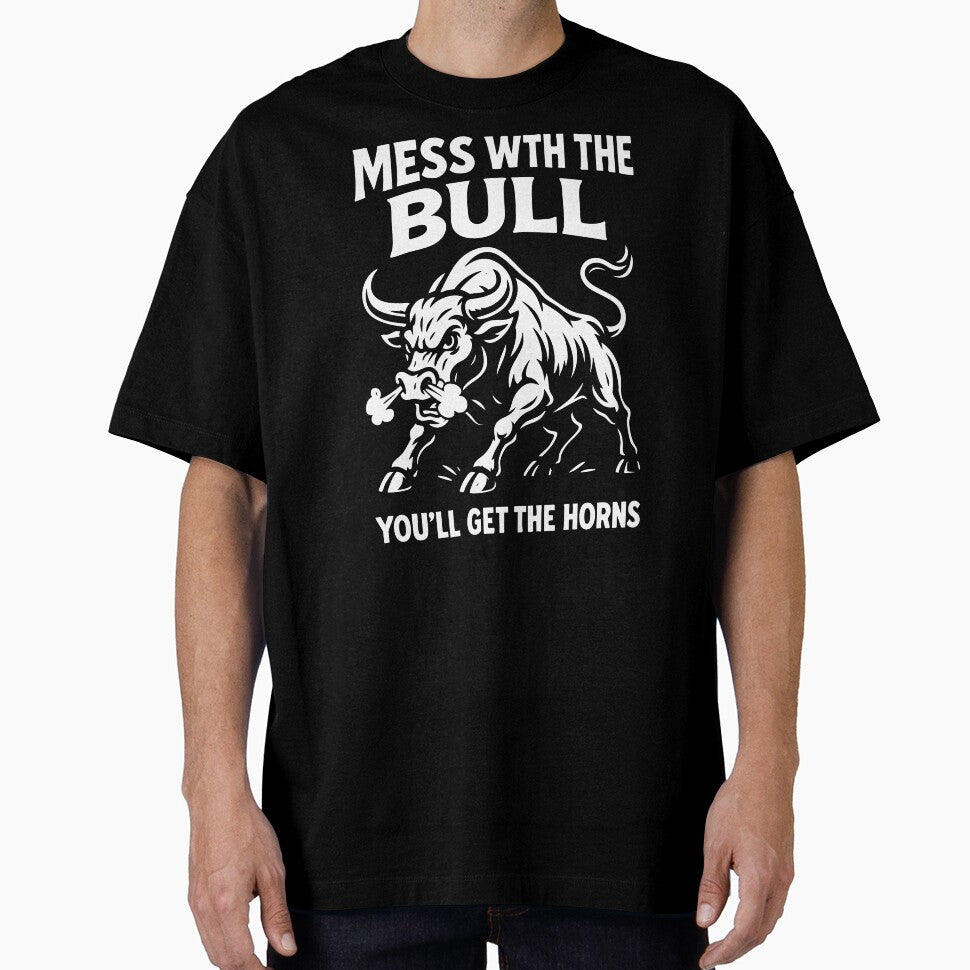Mess With the Bull You’ll Get the Horns by Victor Shadehorn