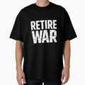 Copy of Retire War Shirt – Minimal Peace Typography Graphic Tee by quietvisualsco
