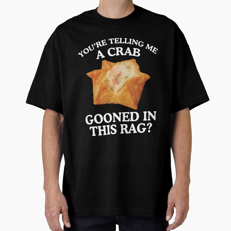 You're Telling Me A Crab Gooned In This Rag by clarabersetart