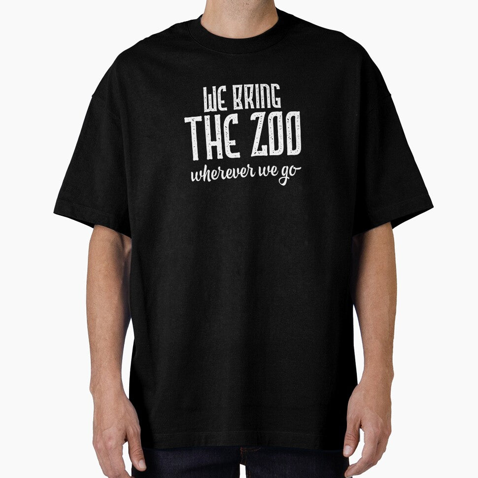 Funny Matching Family graphic We Bring The Zoo Wherever We Go by NoveltyMerch