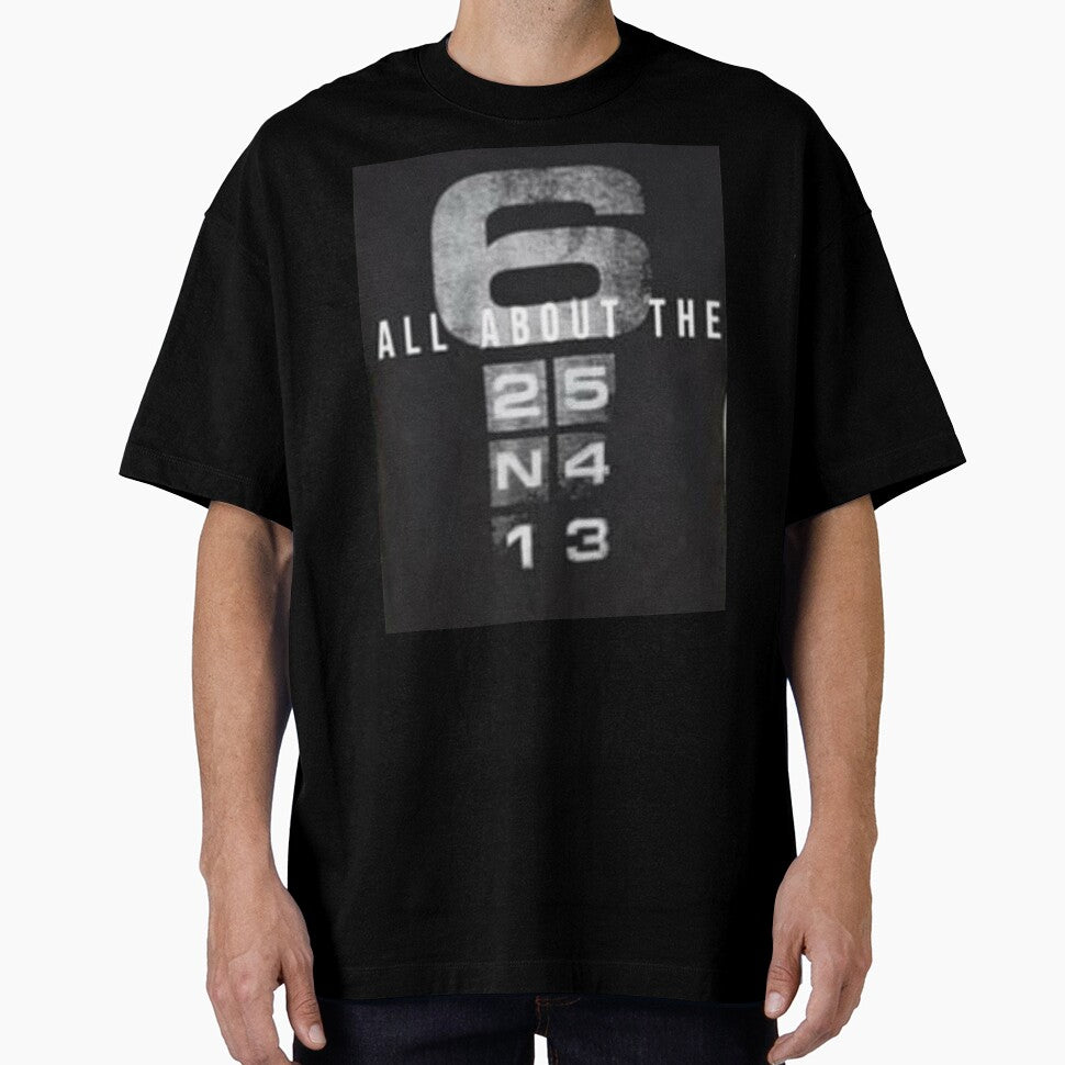 All About The 6 Printed T-shirt by storeInsight